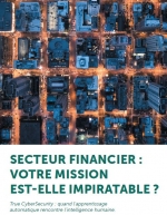 Secteur Financier : Votre mission est-elle impiratable ?