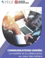 Communications Unifies : La mobilit et la collaboration au coeur des mtiers