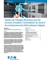 Gestion de l'alimentation pour la virtualisation des serveurs, l'orchestration du cloud et les environnements informatiques intgrs