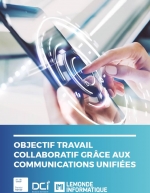 Objectif Travail collaboratif grce aux communications unifies