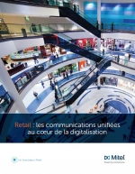 Retail : les communications unifies au coeur de la digitalisation