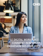 Le digital workplace : comment renforcer l'adhsion des employs aux outils collaboratifs.