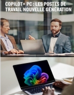 Copilot+ PC : Les postes de travail nouvelle g�n�ration
