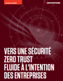 Livre blanc : Comprendre la scurit Zero Trust