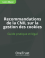 CNIL & cookies : obtenir le consentement des utilisateurs en toute conformité