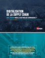 Digitalisation de la Supply Chain : Quel avenir pour la gestion des commandes ?