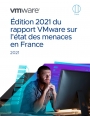 Rapport VMware sur l'tat des menaces en France