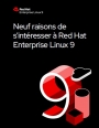 Guide : Dcouvrez le solution Red Hat Enterprise Linux 9 en neuf points