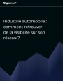 Industrie automobile : comment retrouver de la visibilité sur son réseau ?