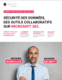 Guide sur la sécurité des données et des espaces collaboratifs Microsoft 365