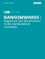Ransomwares: La pire des cybermenaces