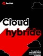 Guide stratégique : des applications cloud-native dans le cloud hybride