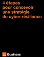 4 étapes pour concevoir une stratégie de cyber-résilience 
