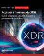 Accder  l'univers du XDR