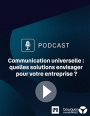 Communication universelle : quelles solutions envisager pour votre entreprise ?