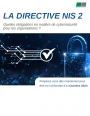 Directive NIS 2 : Quelles obligations en matière de cybersécurité pour les organisations ?