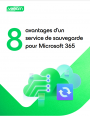 Backup pour Microsoft 365: quels avantages?