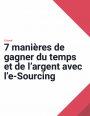 E-sourcing : 7 leviers pour optimiser la gestion des fournisseurs et le cycle d'achat