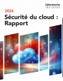 Cloud Security Report : Analyse des tendances de la cyberscurit en 2024