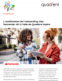 Santander UK Rinvente l'Onboarding de ses clients: digitalisation, simplification et efficacit