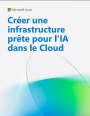 Crer une infrastructure prte pour l'IA dans le cloud : le guide pour acclrer votre transformation digitale