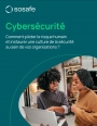 Cyberscurit : comment piloter le risque humain et instaurer une culture de la scurit au sein de vos organisations ?