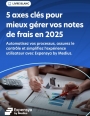 Cinq axes cls pour une gestion efficace des notes de frais en 2025