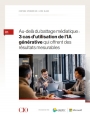 IA générative : 3 cas d'usages qui offrent des résultats mesurables