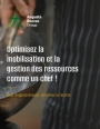 Gestion des ressources projets : la recette d'une organisation fluide et performante