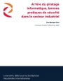 Cybersécurité industrielle : enjeux et bonnes pratiques