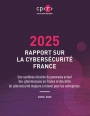 Panorama cyber 2025 : un rapport complet sur l'état de la menace en France
