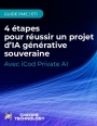 4 étapes pour réussir un projet d'IA générative souveraine