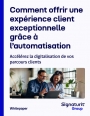 Accélérer les parcours clients par l'automatisation et la digitalisation