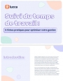 Quelles solutions concrètes pour optimiser la gestion du temps de travail ?