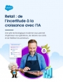 Accélérer le ROI retail grâce à la synergie data et intelligence artificielle