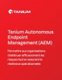 Tanium Autonomous Endpoint Management (AEM) : Vue d'ensemble