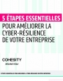 5 étapes pour une cyber-résilience proactive face aux ransomwares