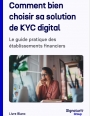 Comment bien choisir sa solution de KYC digital