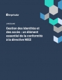 NIS2 & Gestion des identités : le guide essentiel pour sécuriser votre organisation