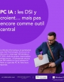PC IA : une promesse qui s�duit les DSI, sans encore s'imposer