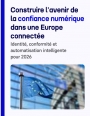 Comprendre les innovations qui fa�onnent la confiance num�rique en Europe