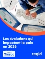Paie 2026 : Les �volutions majeures � anticiper