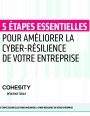5 �tapes essentielles pour am�liorer la cyber-r�silience de votre entreprise