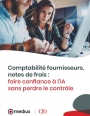 Comptabilit� fournisseurs, notes de frais : faire confiance � l'IA sans perdre le contr�le