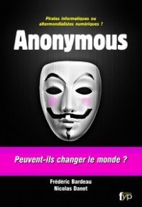 Les Anonymous expliqués par deux spécialistes français du Web