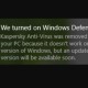 Kaspersky s'insurge contre le blocage de ses antivirus dans Windows 10
