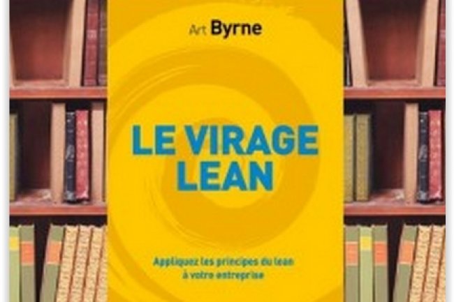 L'ouvrage de rfrence crit par Art Byrne sur la mthode Lean est maintenant disponible en franais. (crdit : D.R.)
