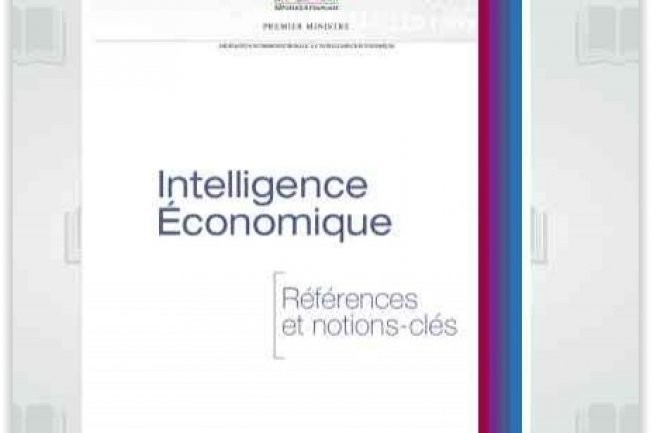 « Intelligence Économique : Références et notions-clés » est en téléchargement libre sur le site web de la DIIE. (crédit : D.R.)
