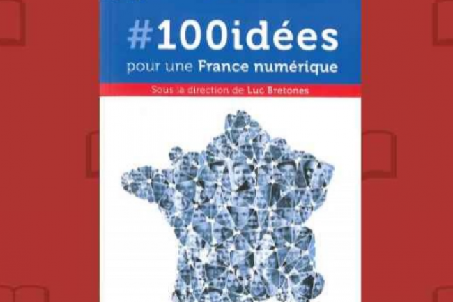 Pour ses vingt ans, l’Institut G9+ publie « 100 idées pour une France numérique » chez Diateino. (crédit : D.R.)