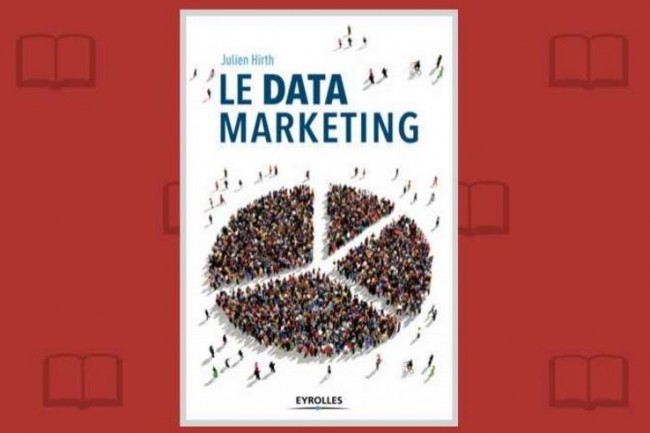 Julien Hirth vient de publier aux ditions Eyrolles  Le Data Marketing . (crdit : D.R.)